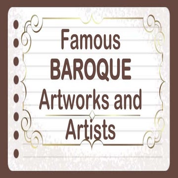 MAPEH 9 Second Quarter: Famous Baroque Artists.