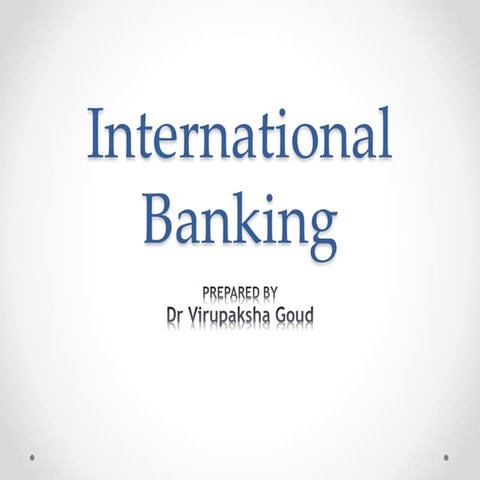 International Banking - Principles and Practices of Banking