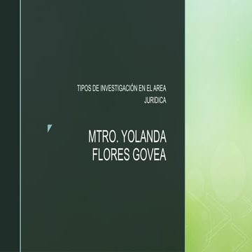 TIPOS_DE_INVESTIGACIÓN JURÍDICA, MODELOS DE INVESTIGACIÓN, ASPECTOS DEL PROTOCOLO ACORDE A LA TEMÁTICA JURÍDICA