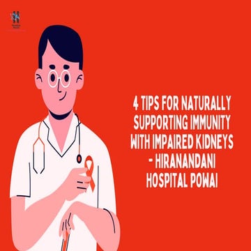 4 Tips For Naturally Supporting Immunity With Impaired Kidneys - Hiranandani ...