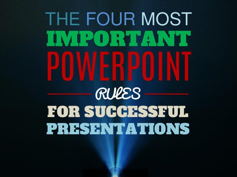 the 4 most important powerpoint rules for successful presentations