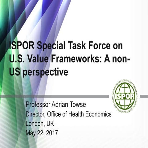 ISPOR Special Task Force on US Value Frameworks: A Non-US Perspective