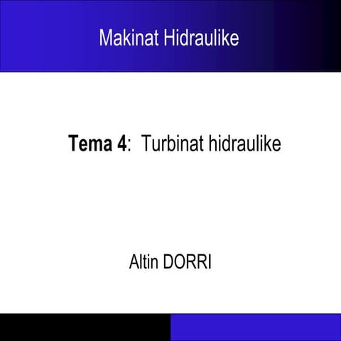 4 turbinat hidraulike