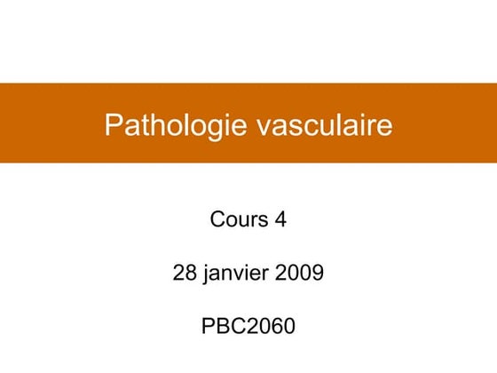 Cours 4 - Pathologie vasculaire