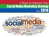4 Ways to Improve Your Social Media Marketing Strategy for 2014