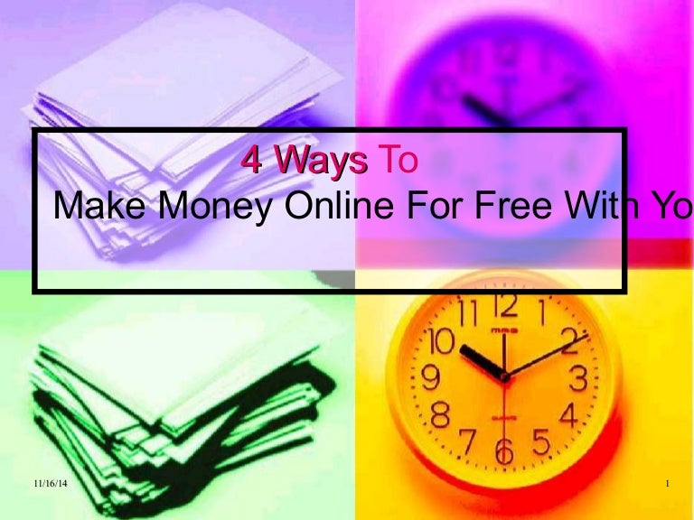 4 ways to make money online for free 2014 a