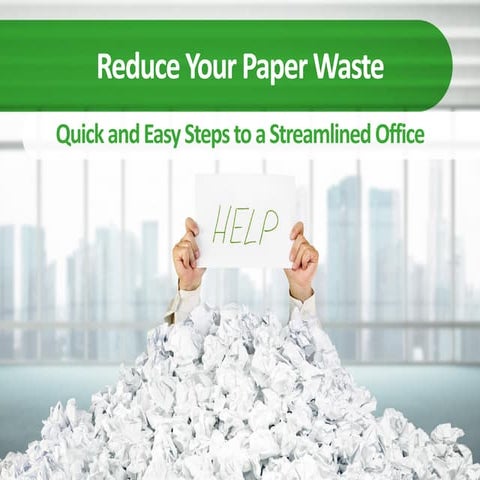 Reduce Your Office Paper Waste with 4 Quick and Easy Steps 