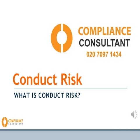 Conduct Risk. Assessing risk and identifying cultural drivers for clear defin...