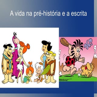 5.1.2 Pré-historia, escrita