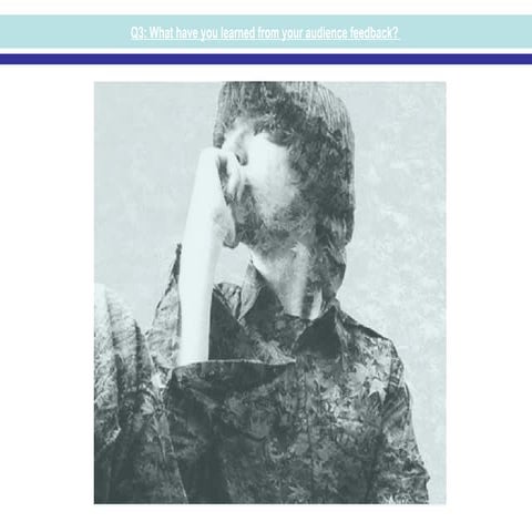 Q3 - Audience Feedback