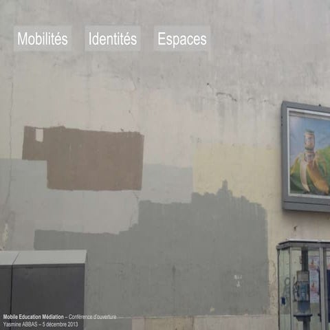 Yasmine Abbas, "Mobilités-Identités-Espaces"