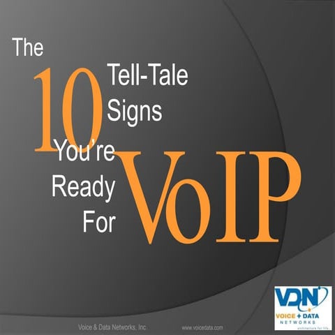 10 Tell-Tale Signs You're Ready For VoIP