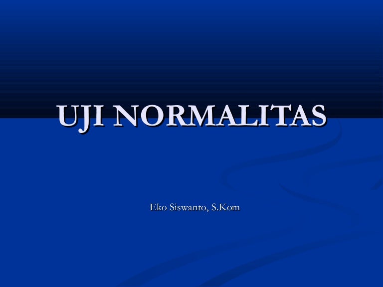 5 Uji Normalitas 5 Uji Normalitas