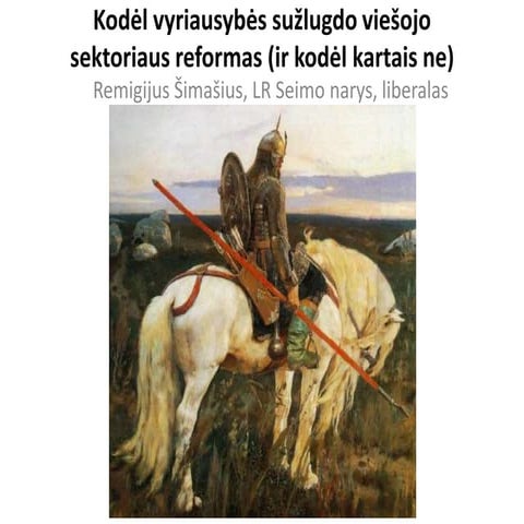 Kodėl vyriausybės sužlugdo viešojo sektoriaus reformas (ir kodėl kartais ne) ...