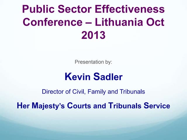 Raising Performance of Courts in Difficult Times - Kevin Sadler @ @ PSE 2013 ...