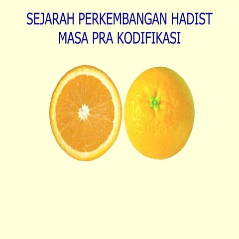 5.sejarah perkembangan hadist masa pra kodifikasi