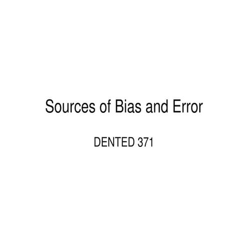 Sources of bias and error 