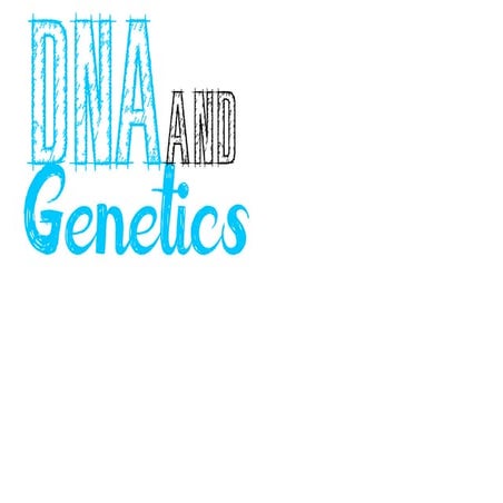 DNA and Genetics 