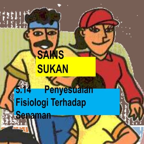5.14 penyesuaian fisiologi terhadap senaman