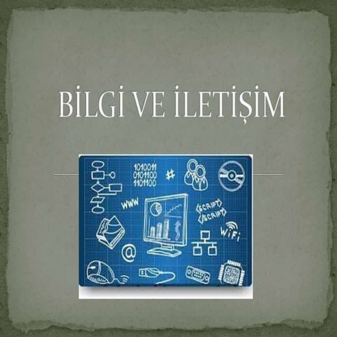 Temel Bilgi Teknolojileri-Bilgi ve İletişim