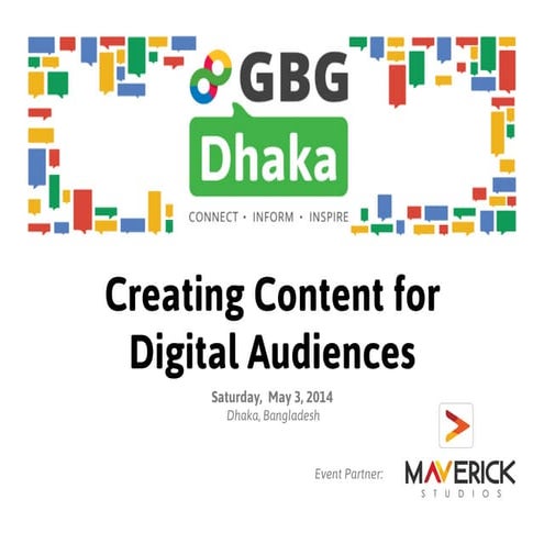 26th GBG Dhaka - Creating Content for a Digital Audience