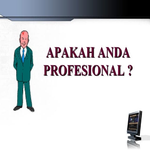 apakah anda profesional