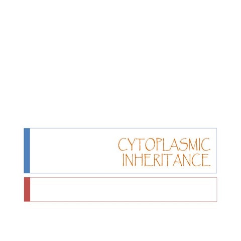 cytoplasmic inheritance