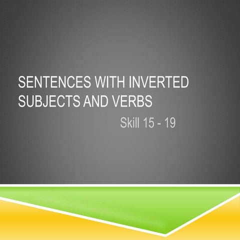 Sentences with inverted subject and verbs