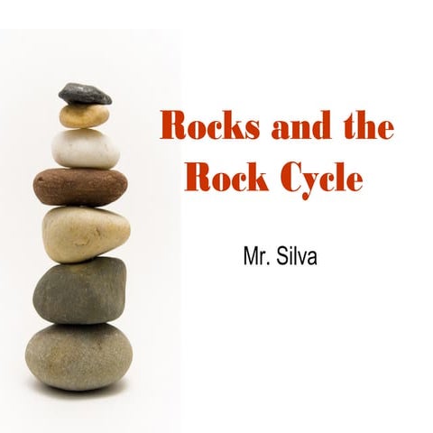 5.0 Rocks and Rock Cycle