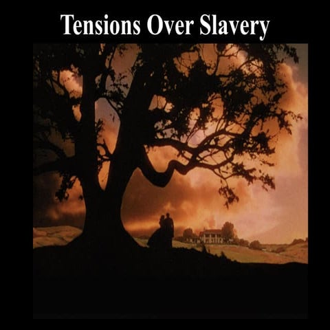 Hogan's History- Tensions Over Slavery