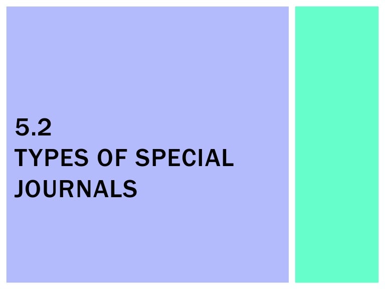 5.2 Types of Special Journals