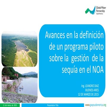 Presentación Pograma Sudamericano en Gestión de la Sequía en el NOA - Leandro...