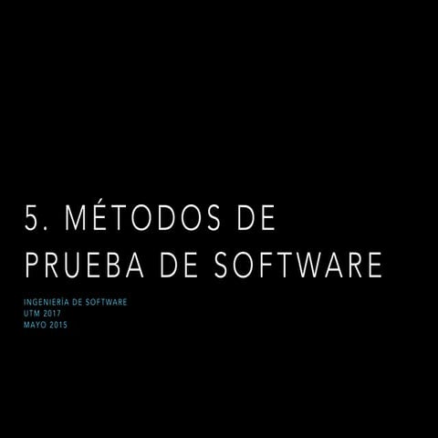 5. Métodos de Prueba de Software