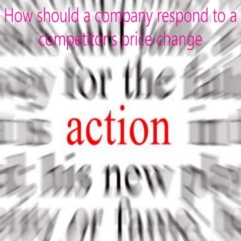 5.responding to a price change