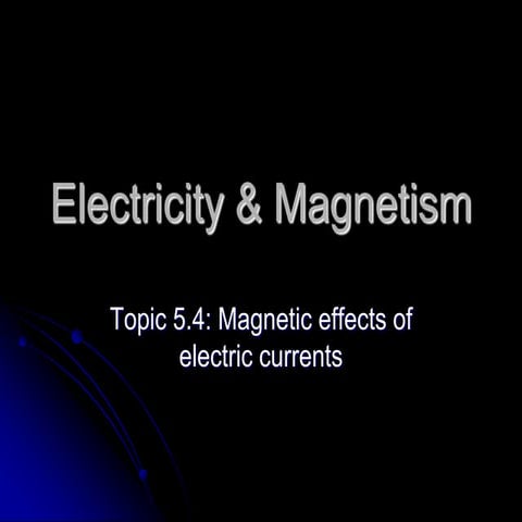 5.4 magnetic effects of currents