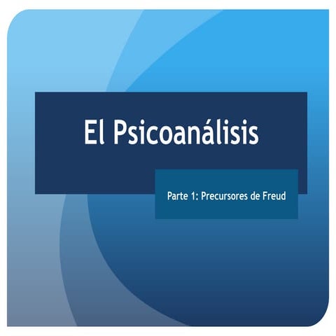Psicoanálisis parte 1: Precursores de Freud