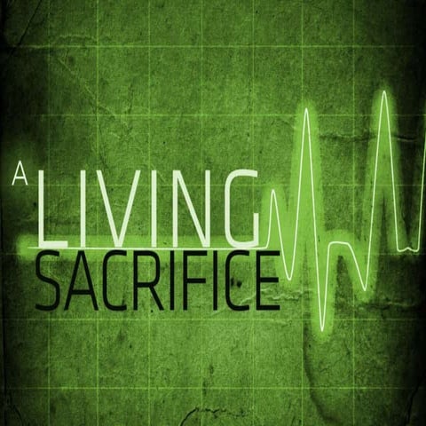 A Living Sacrifice