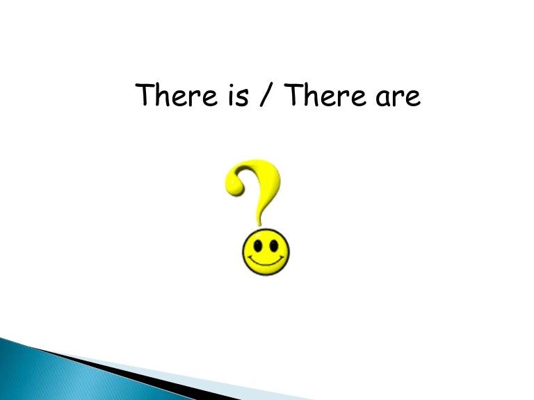 There is and there are