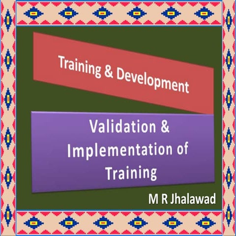 Training & Development - Validation & Implementation of Training