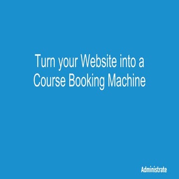 LITE 2016 – Turn Your Website into a Course Booking Machine [Sam Weston & Iai...