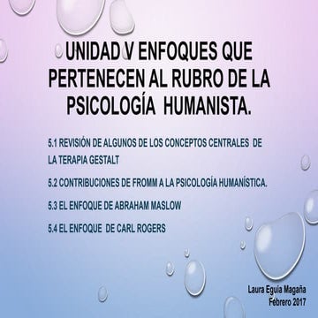 5.Enfoques que pertenecen al rubro de la psicología  humanista. 2