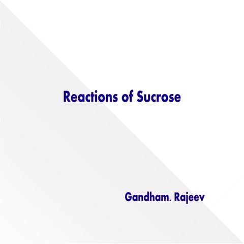 Reactions of sucrose