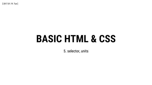 [Basic HTML/CSS] 5. css - selector,...