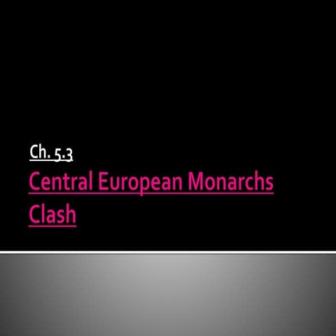 5.3 central european monarchs clash
