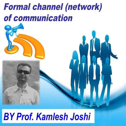 5.formal channel(network) of communication