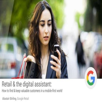 5. Retail and the digital assistant - Alastair Stirling Google - Screen Pages...