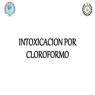 INTOXICACION POR CLOROFORMO