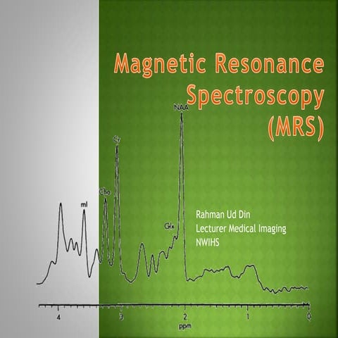 Magnetic resonance spectroscopy