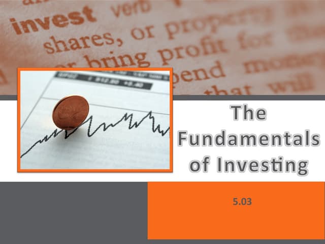 5.03 the fundamentals of investing ppt 