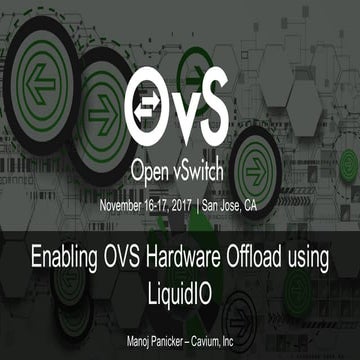 LF_OVS_17_Enabling Hardware Offload of OVS Control & Data plane using LiquidIO